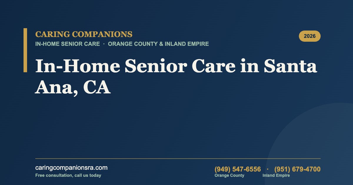 In-Home Senior Care in Santa Ana, CA (2026)