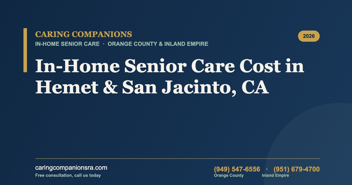 In-Home Senior Care Cost in Hemet & San Jacinto, CA (2026)