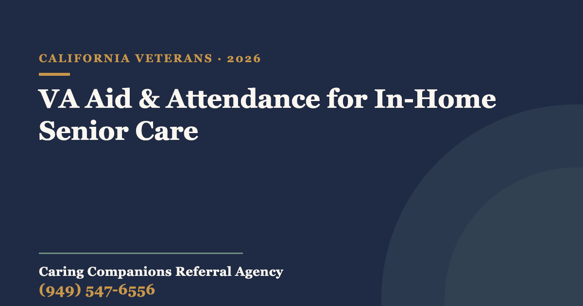 VA Aid & Attendance for In-Home Senior Care, Caring Companions Referral Agency, in-home senior care