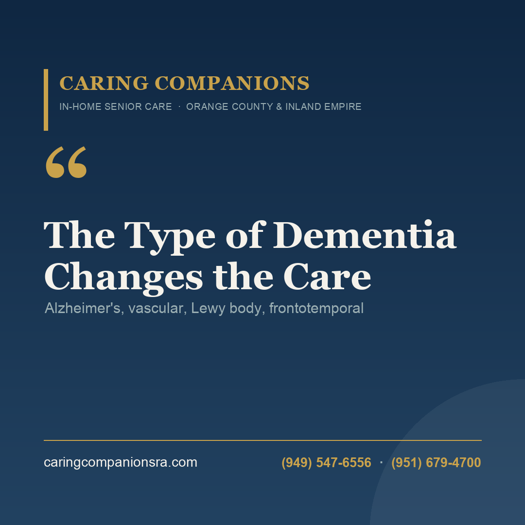 The Type of Dementia Changes the Care | Caring Companions Referral Agency