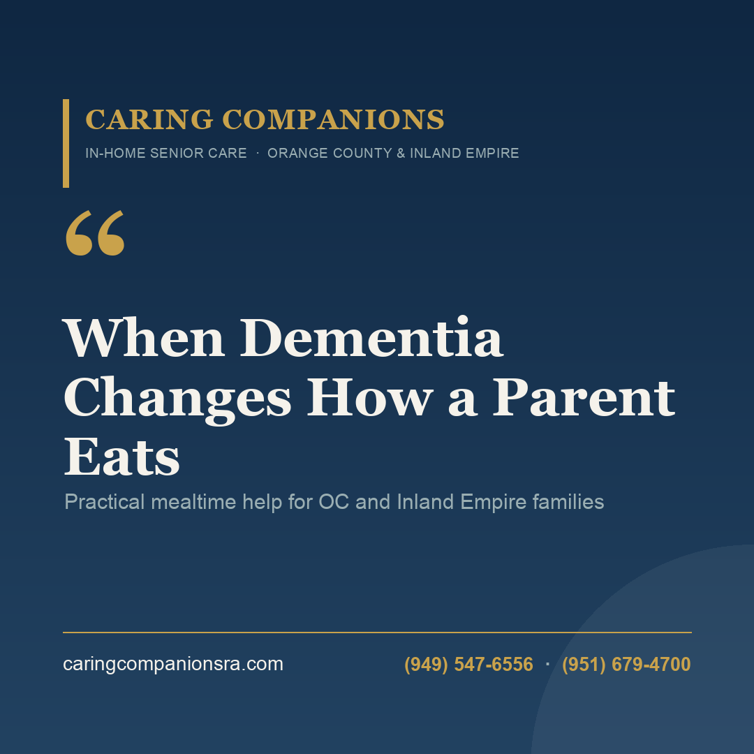 When Dementia Changes How a Parent Eats | Caring Companions Referral Agency