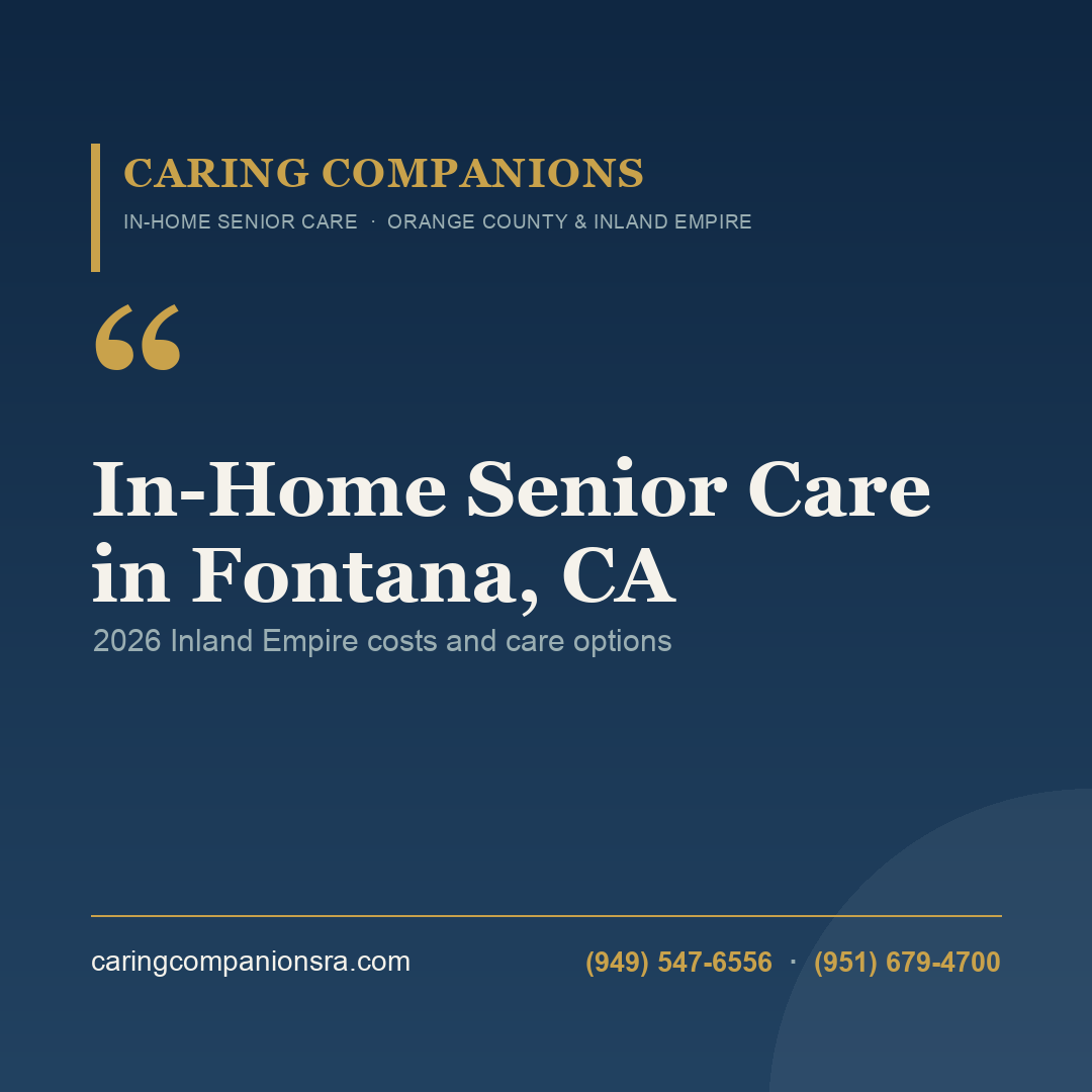 In-Home Senior Care in Fontana, CA | Caring Companions Referral Agency