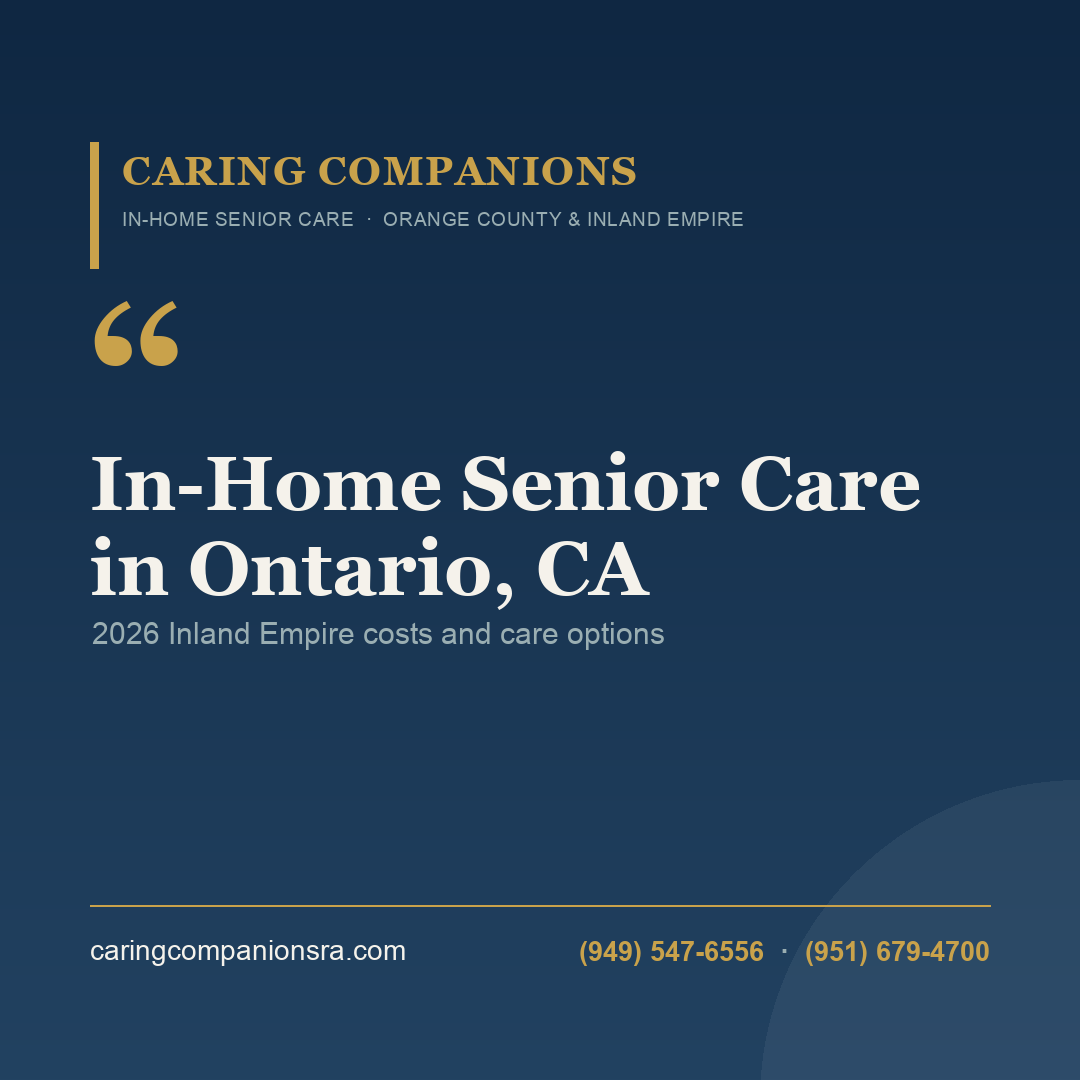 In-Home Senior Care in Ontario, CA | Caring Companions Referral Agency